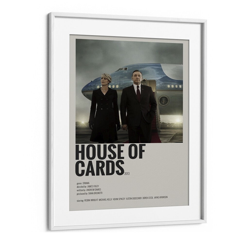 House Of Cards Movie Posters in White Frame With Mount