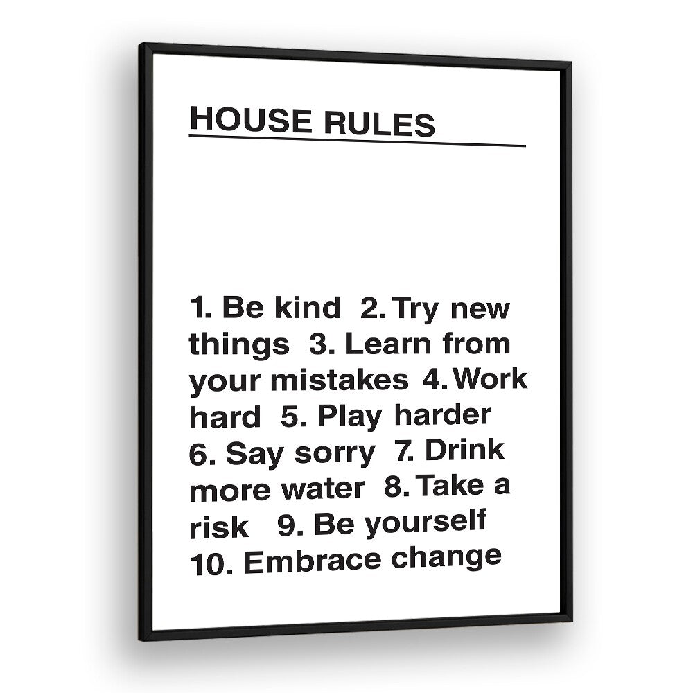 House Rules By Frankie Kerr-dineen Quotes Posters Wall Art Prints in Black Plain Frame