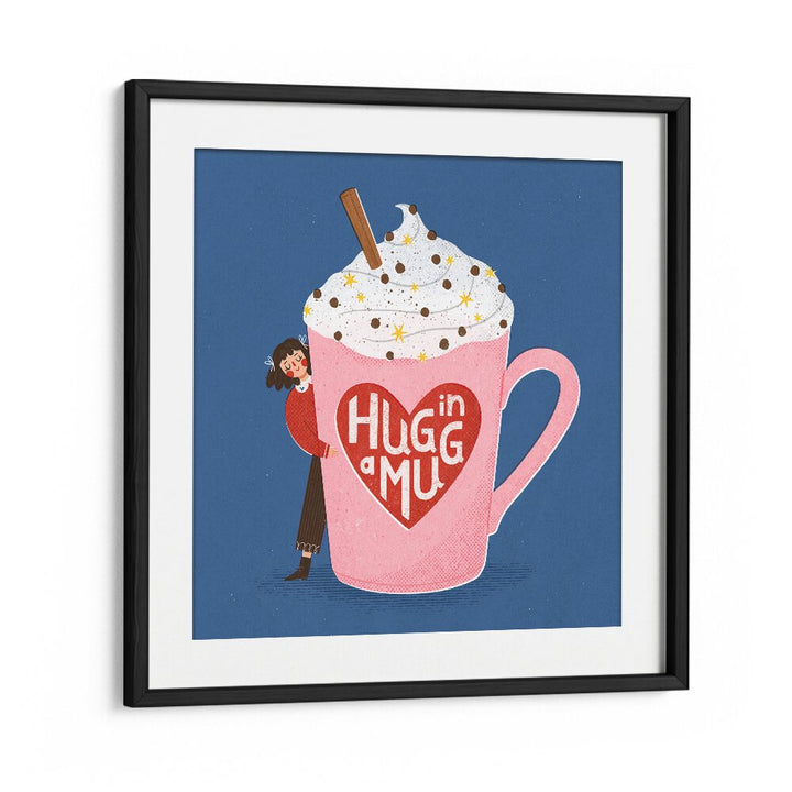 Hug In A Mug By Julia Leister Kitchen Art Prints in Black Frame With Mount