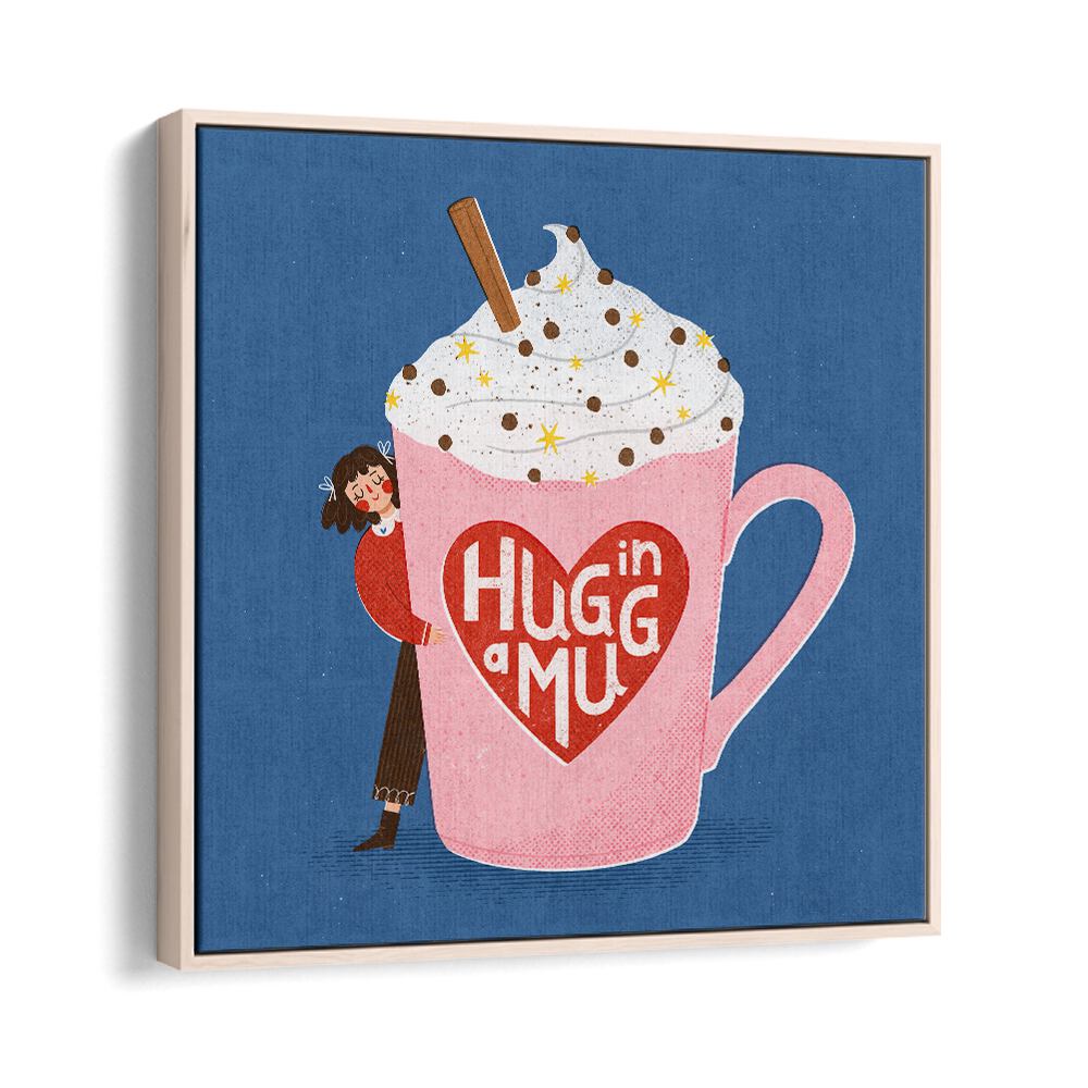 Hug In A Mug By Julia Leister Kitchen Art Prints in Oak Wood Floater Frame