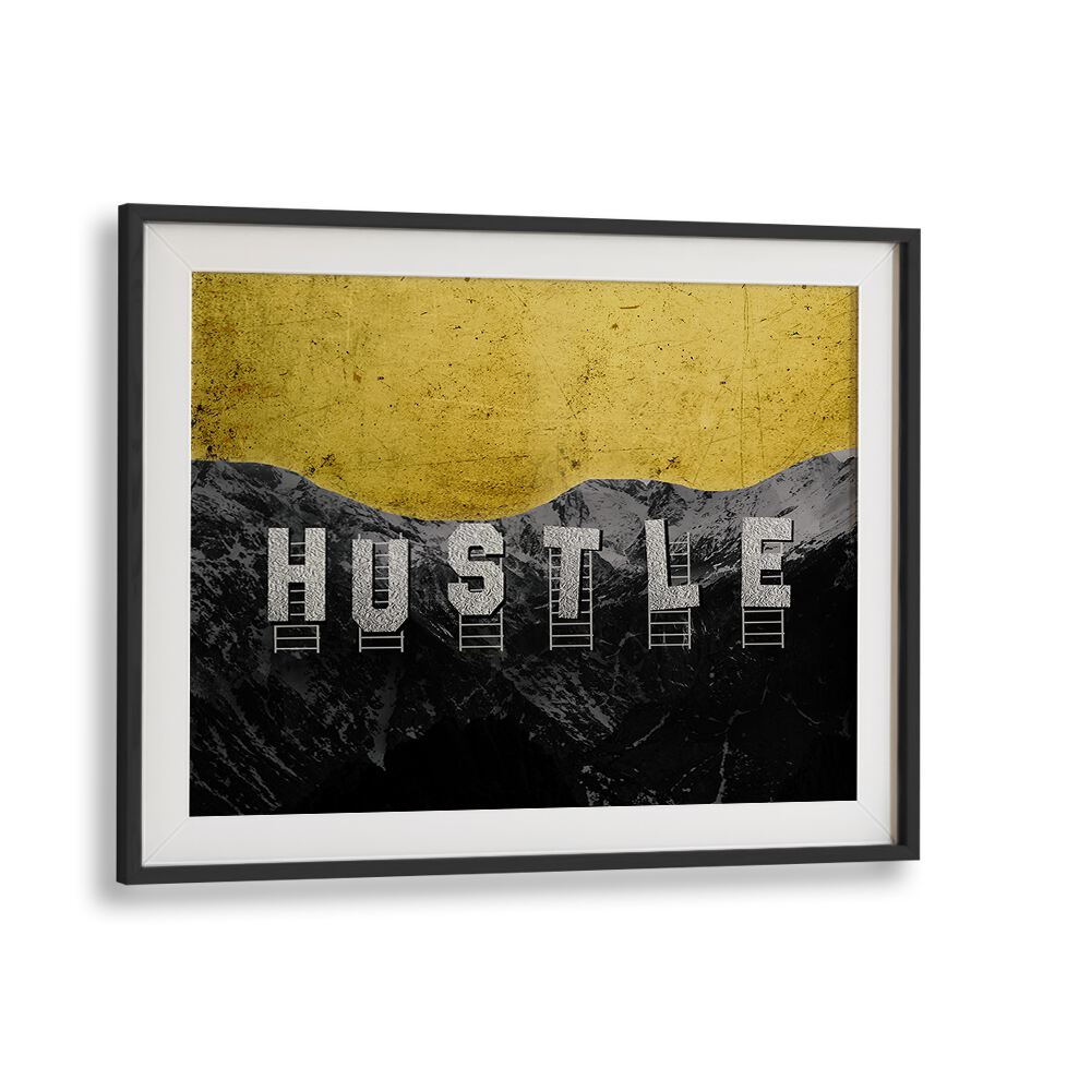 HUSTLE HILLS, QUOTES poster in a sleek black frame, perfect for inspiring motivation in any space.