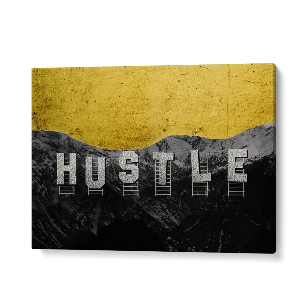 Hustle Hills Quotes And Typography Posters in Gallery Wrap