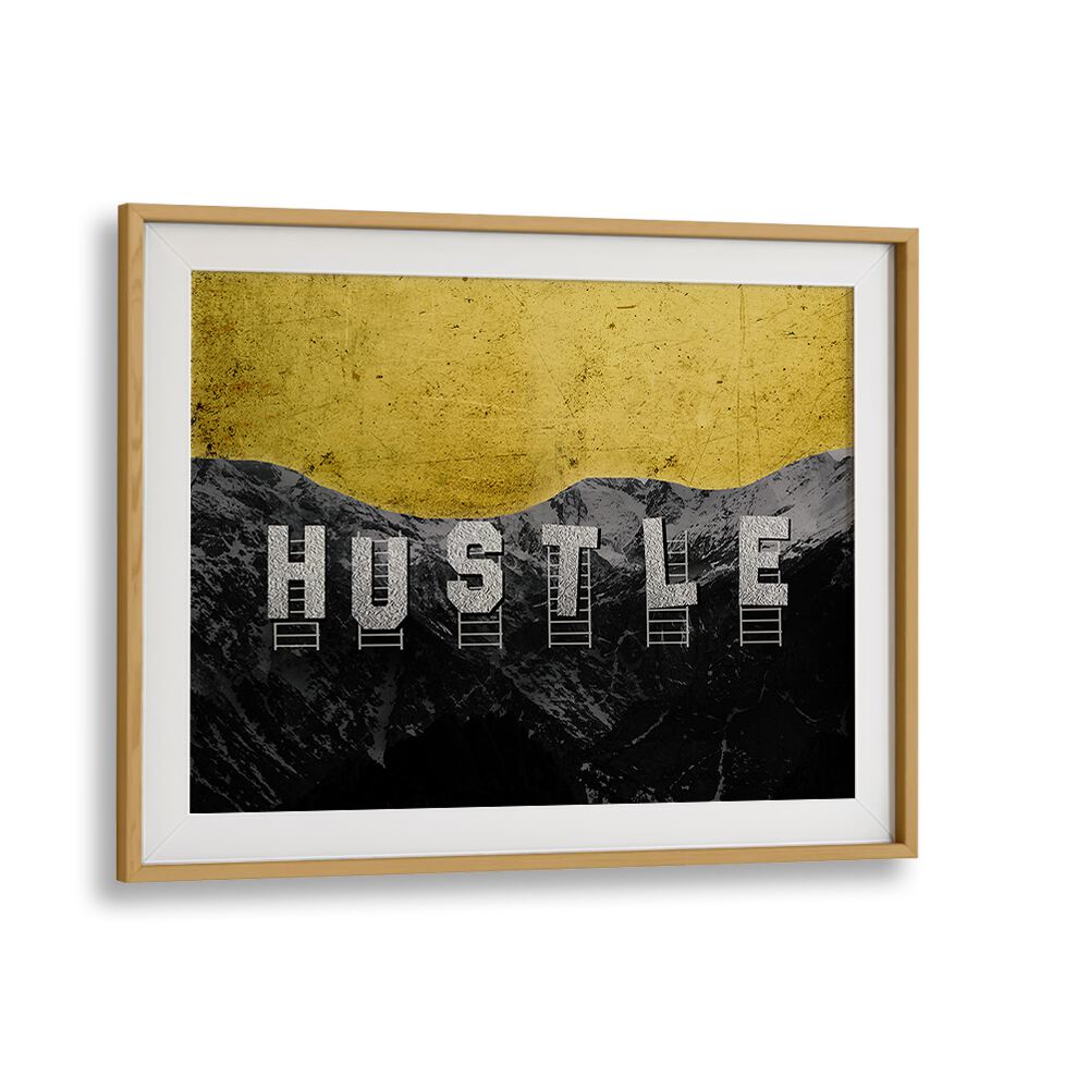 HUSTLE HILLS, QUOTES poster in an elegant oak frame, perfect for inspiring motivation in any space.