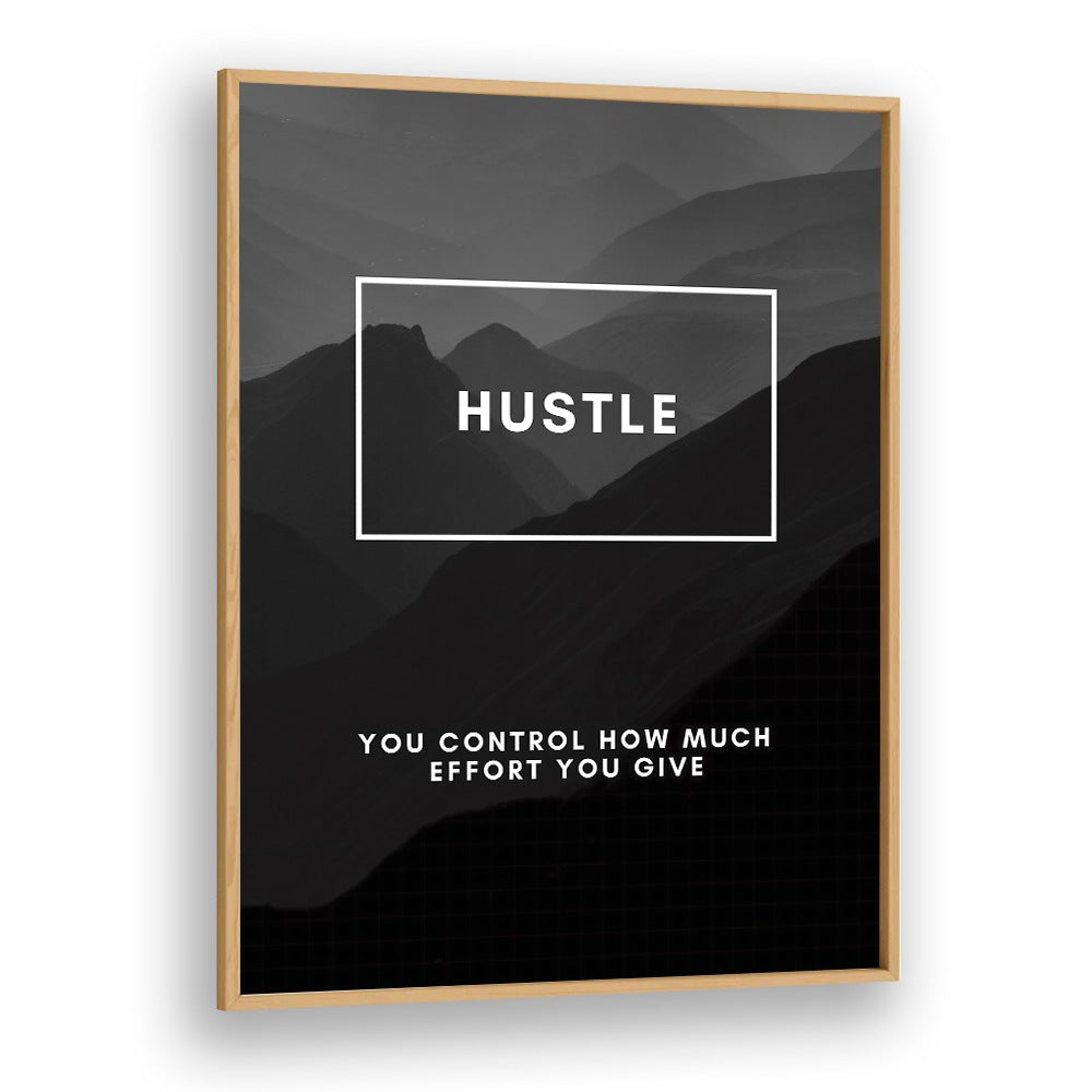 HUSTLE III Quotes and Typography Poster in a stylish oak frame, perfect for inspiring motivation and transforming spaces.