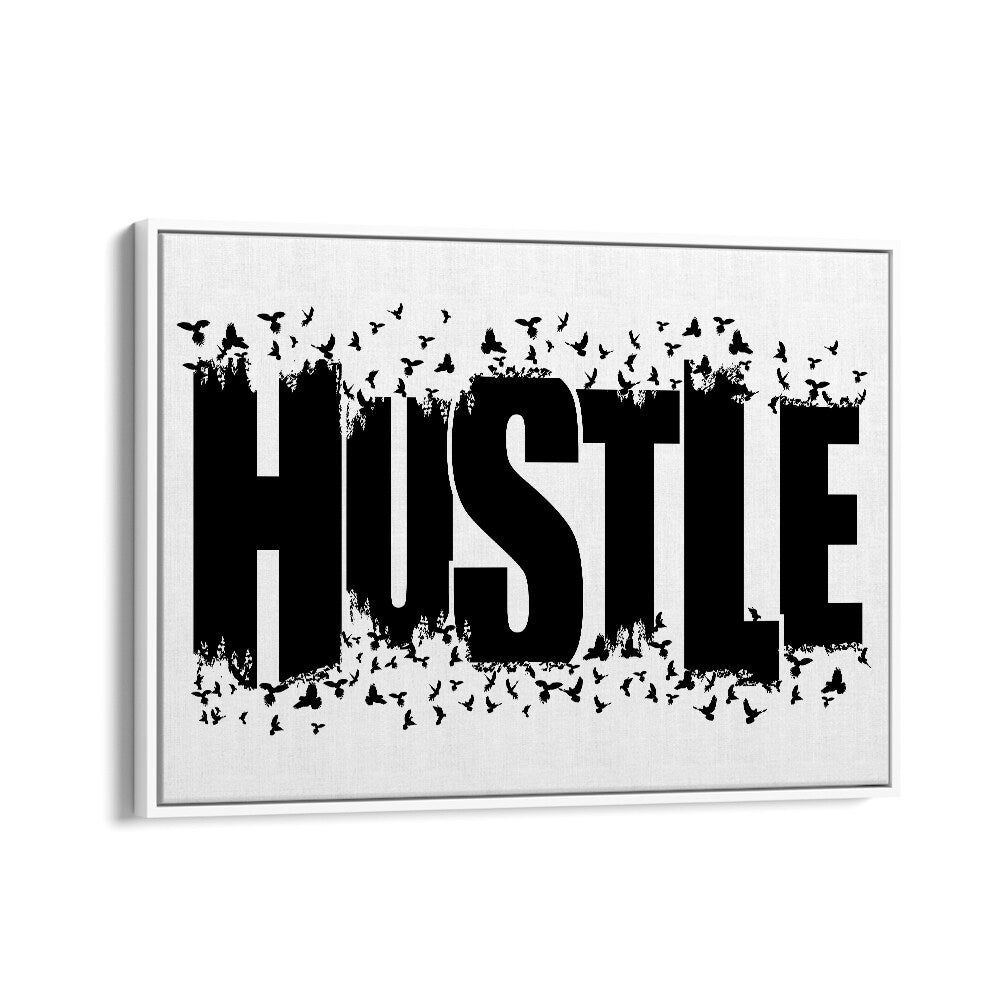 Hustle for Freedom Quotes and Typography Posters in White Floater Frame