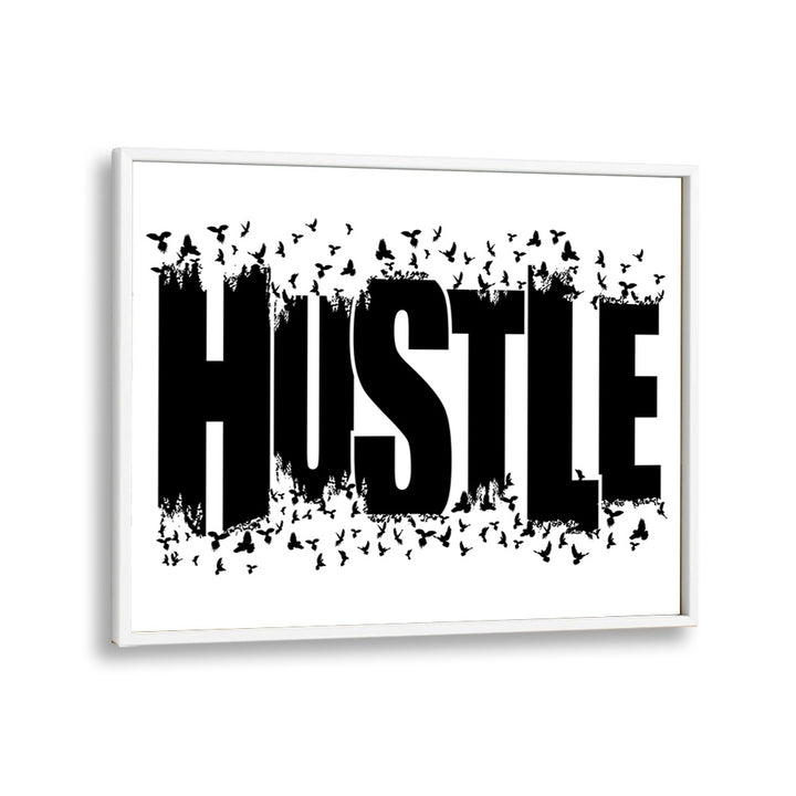 Hustle for Freedom Quotes and Typography Posters in White Plain Frame