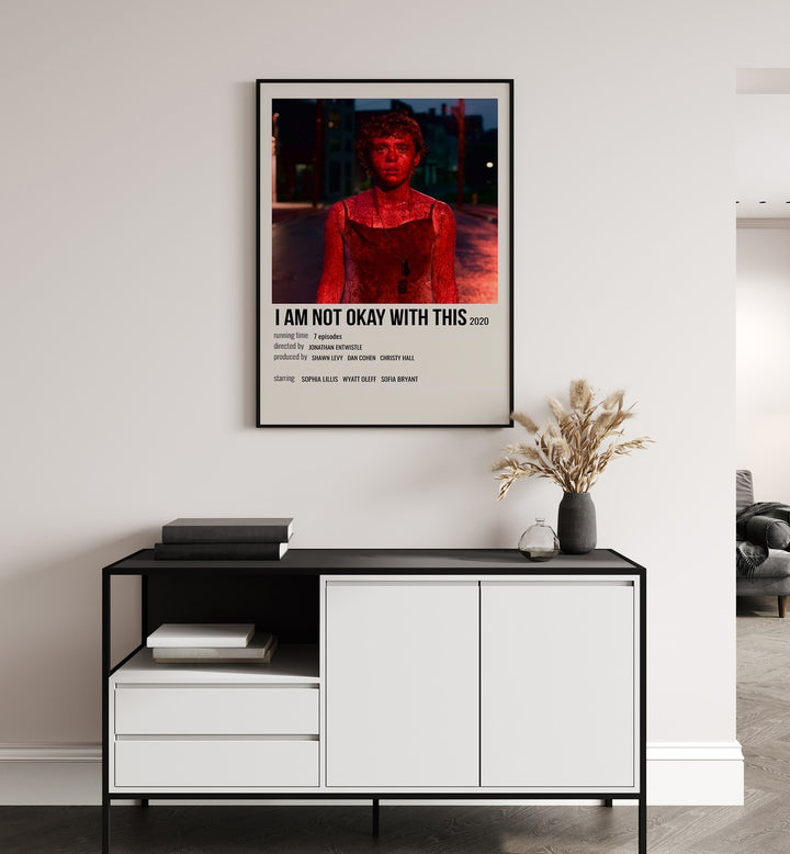 I AM NOT OKAY WITH THIS 2020 MOVIE POSTERS in Black Plain Frame hanging on wall above study table