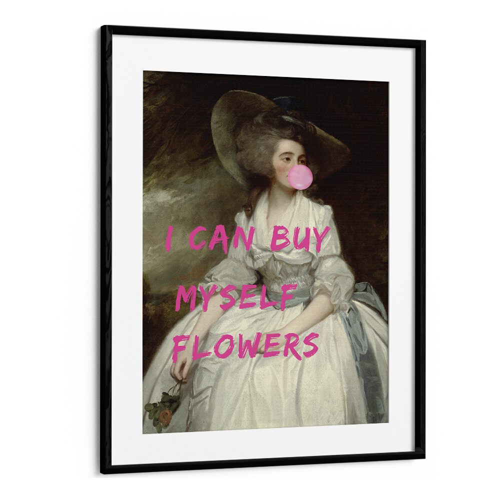 I Can Buy Myself by the Art Concept Altered Art Prints in Black Frame With Mount