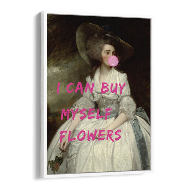 I Can Buy Myself by the Art Concept Altered Art Prints in White Floater Frame