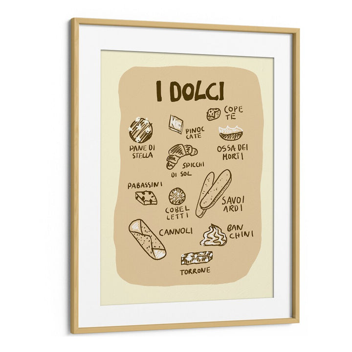 I Dolci by Studio Dolci Kitchen Art Prints in Oak Wood Frame With Mount