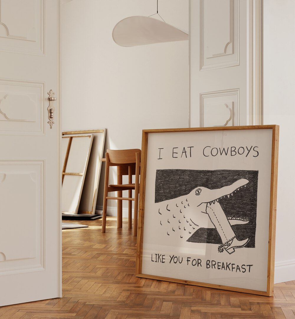 I Eat Cowboys Like You For Breakfast Quotes And Typography Posters in Oak Wood Plain Frame placed on the floor in the Alley Way