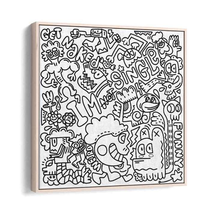 I M Not Single B&w Doodle Art Artwork in Oak Wood Floater Frame