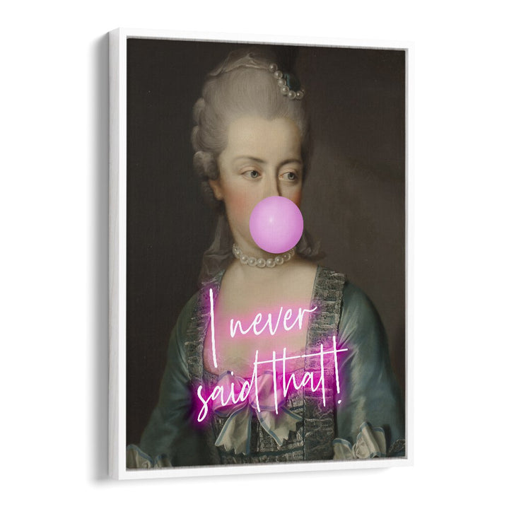 I Never Said That II By Grace Digital Art Co Altered Art Prints in White Floater Frame