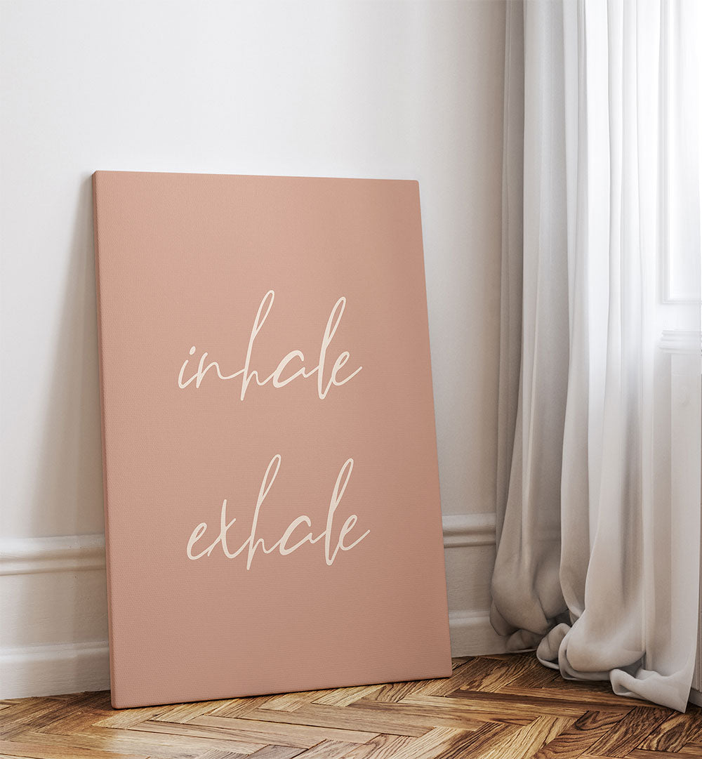 INHALE EXHALE , QUOTES & TYPOGRAPHY POSTERS