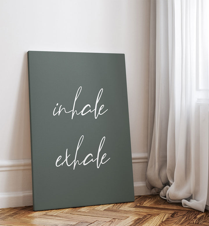 INHALE EXHALE II , QUOTES & TYPOGRAPHY POSTERS