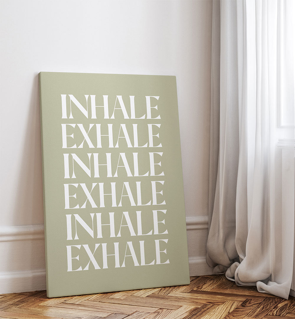 INHALE EXHALE IV , QUOTES & TYPOGRAPHY POSTERS