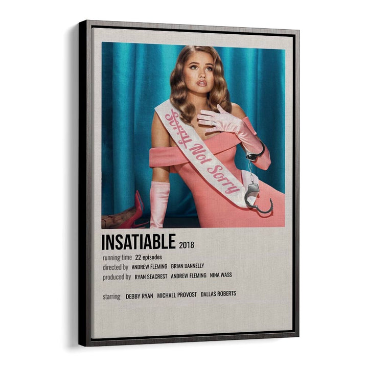 INSATIABLE 2018 MOVIE POSTERS in Black Floater Frame