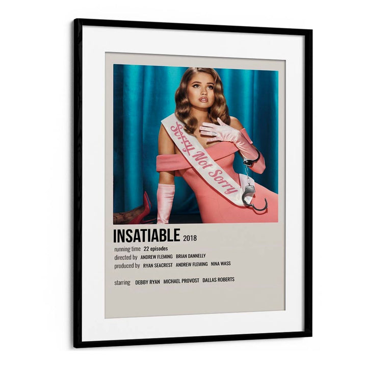 INSATIABLE 2018 MOVIE POSTERS in Black Frame With Mount