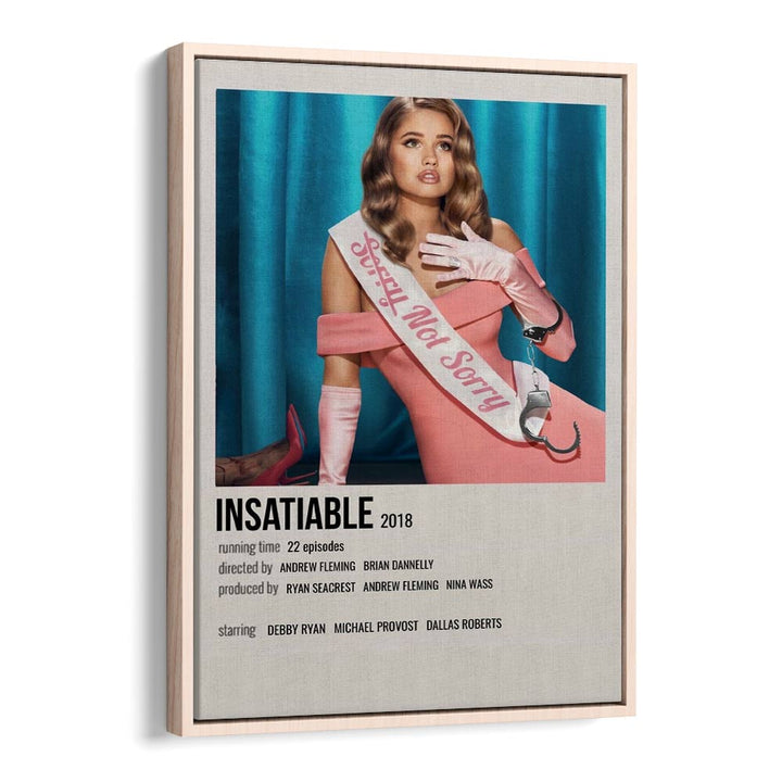 INSATIABLE 2018 MOVIE POSTERS in Oak Wood Floater Frame