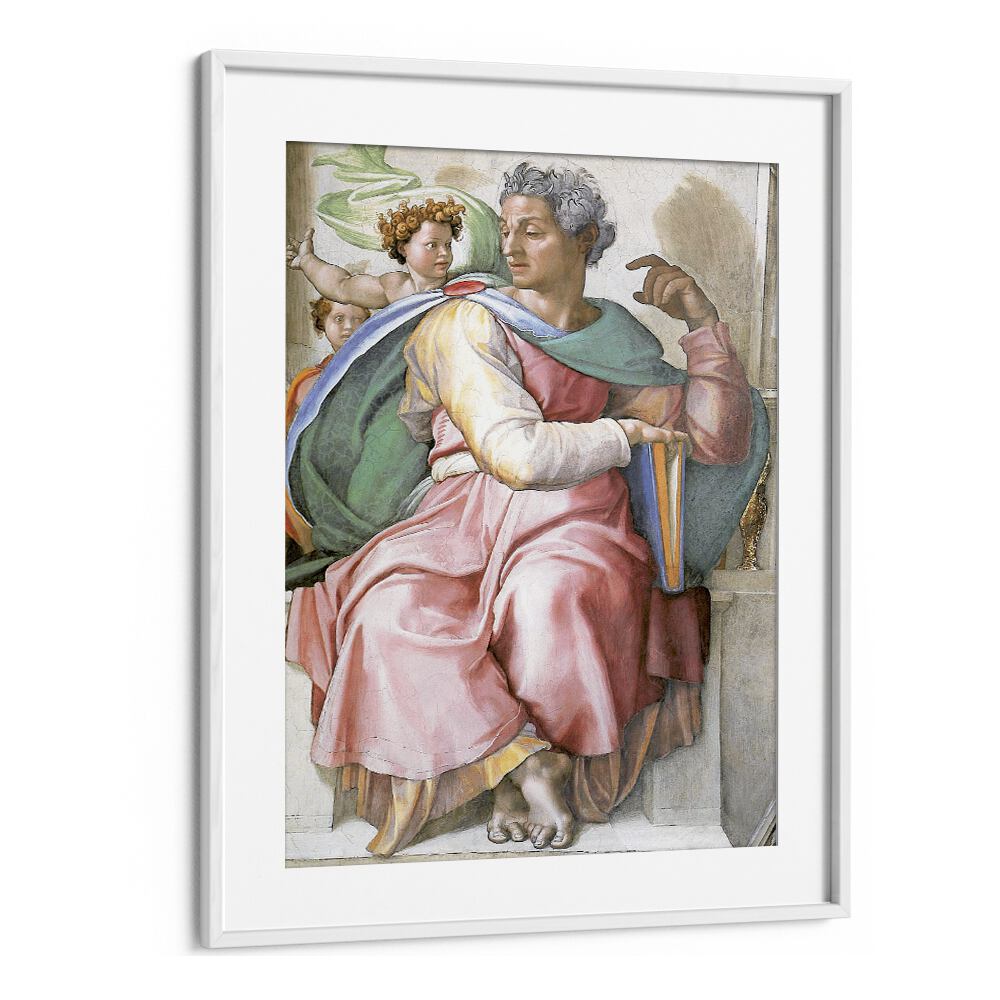 Isaiah (1508-1512) Michelangelo Buonarroti art painting Artwork in White frame With Mount