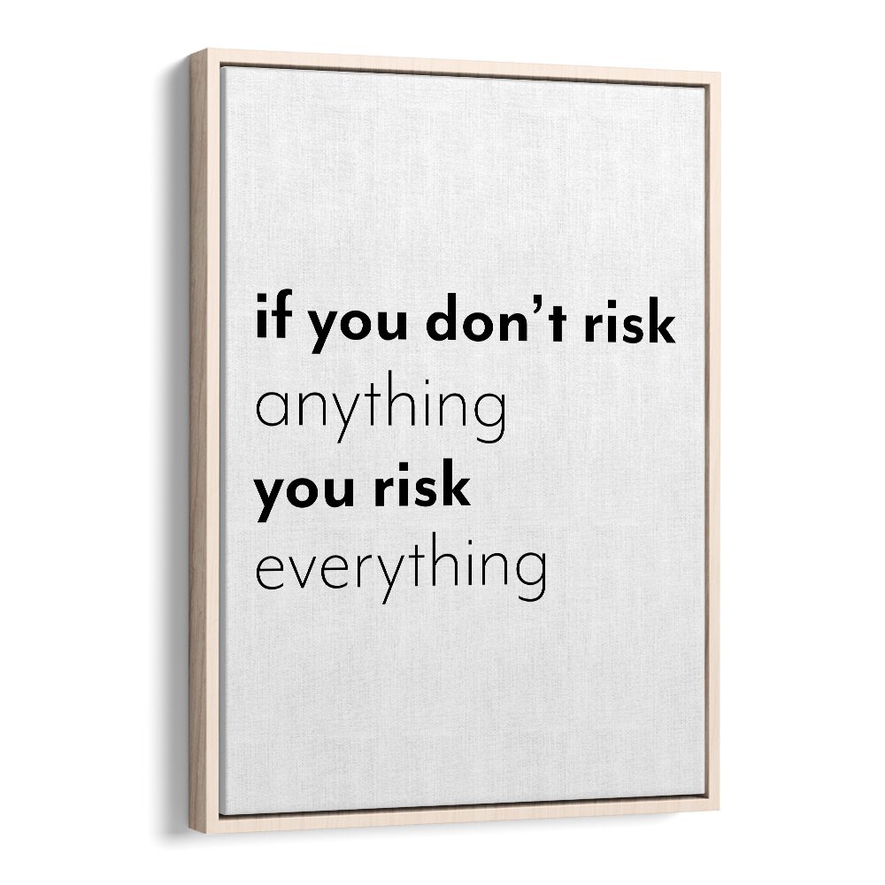 If You Dont Risk  By 1 X Studio Quotes And Typography Posters in Oak Wood Floater Frame