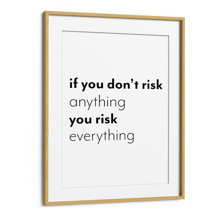 If You Dont Risk By 1 X Studio Quotes And Typography Posters in Oak Wood Frame With Mount