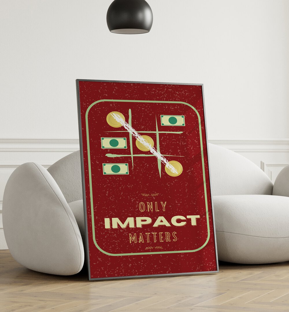 Impact Matters By Grishma Korjani Money Art Prints in Black Plain Frame placed on a Floor near a White Sofa in the Living Room