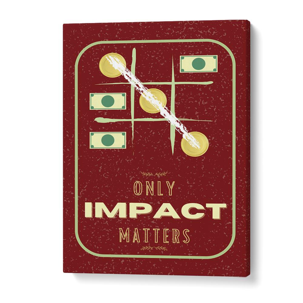 Impact Matters By Grishma Korjani Money Art Prints in Gallery Wrap