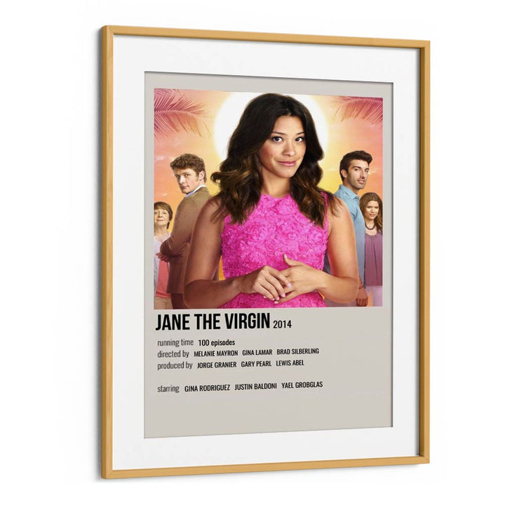 JANE THE VIRGIN 2014 MOVIE POSTERS in Oak Wood Frame With Mount