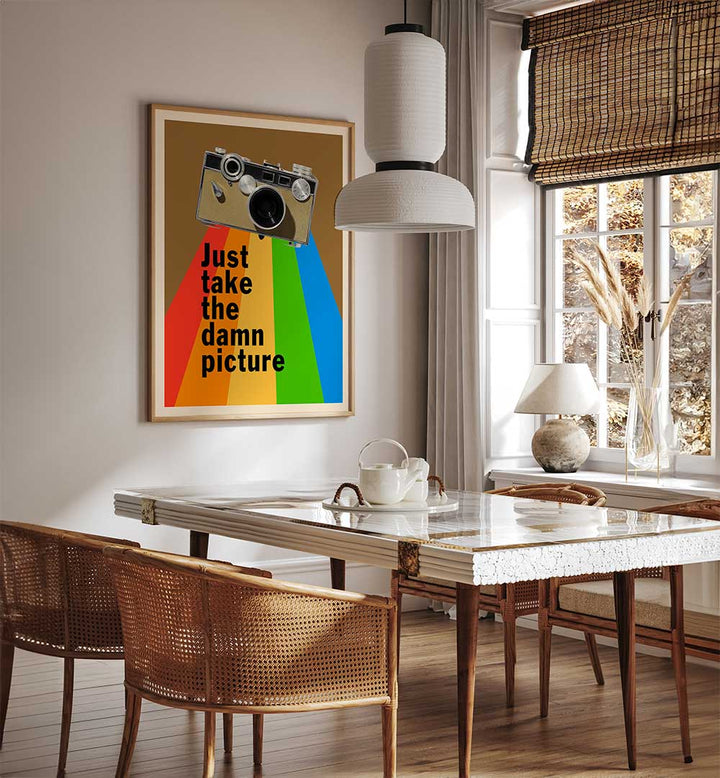 JUST TAKE THE DAMN PICTURE , QUOTES & TYPOGRAPHY POSTERS