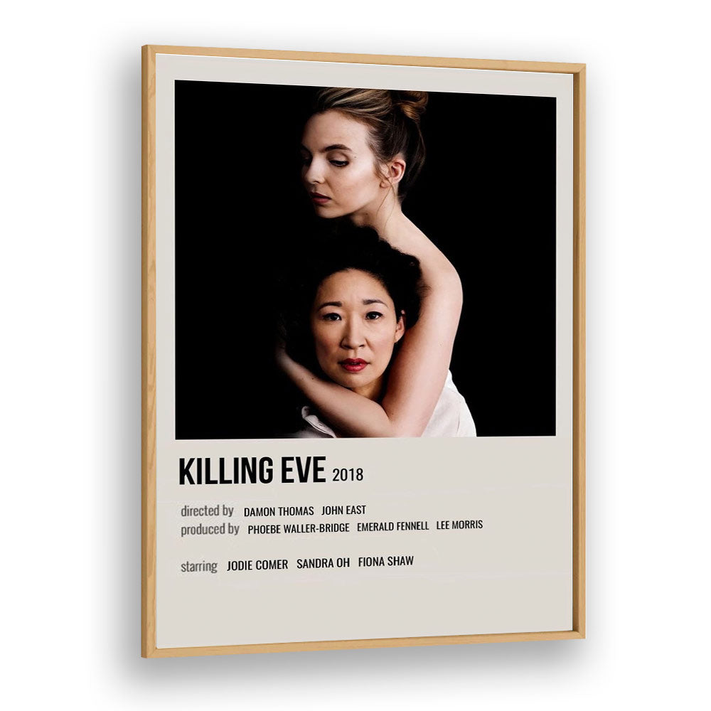 KILLING EVE 2018 MOVIE POSTERS in Oak Wood Plain Frame