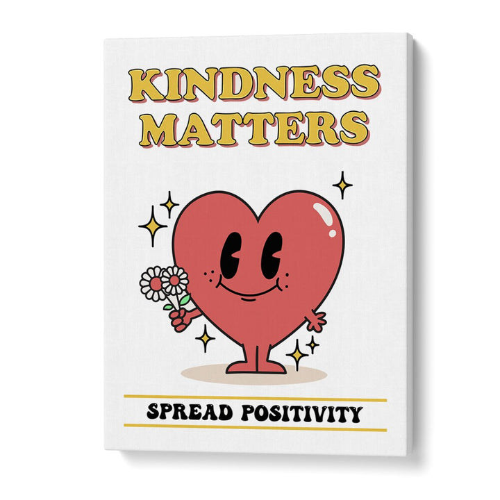 Kindness Matters Quotes and Typography Posters in Gallery Wrap