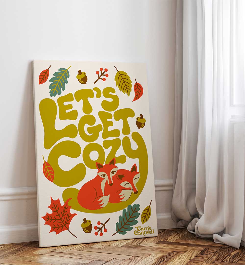 LET'S GET COZY , QUOTES & TYPOGRAPHY POSTERS