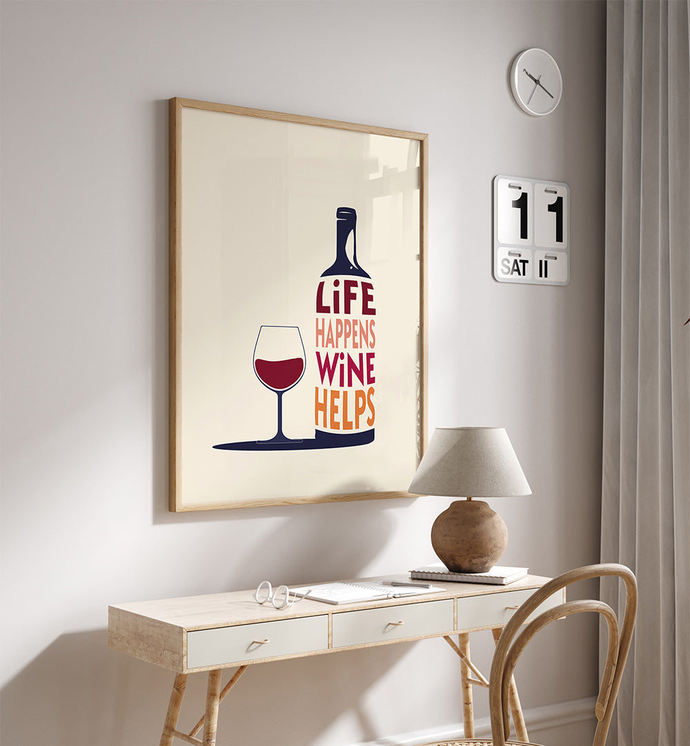 LIFE HAPPENS, WINE HELPS , BAR & CAFE ART