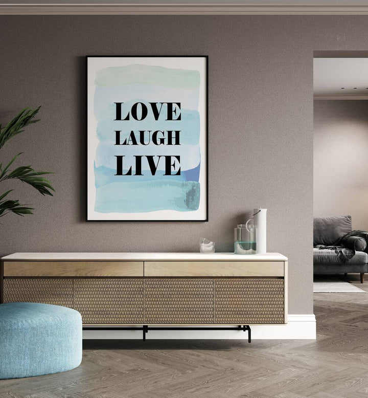 Love laugh live by Martina Fashion Art Artwork in Gallery Wrap Artwork Placed on a wall In A Living Room 
