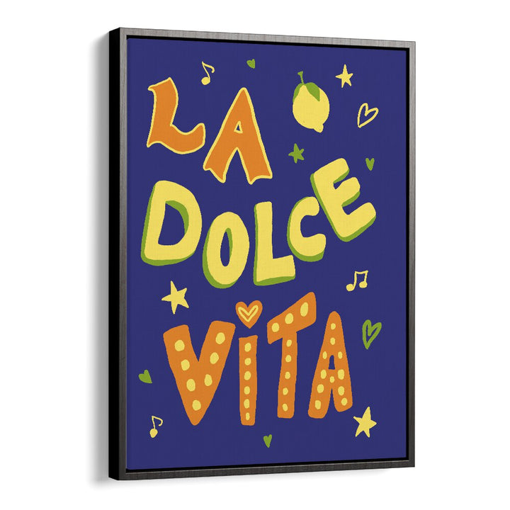 La Dolce Vita by Studio Dolci Kitchen Art Prints in Black Floater Frame