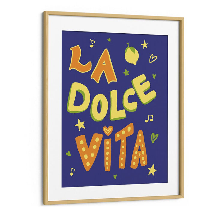 La Dolce Vita by Studio Dolci Kitchen Art Prints in Oak Wood Frame With Mount