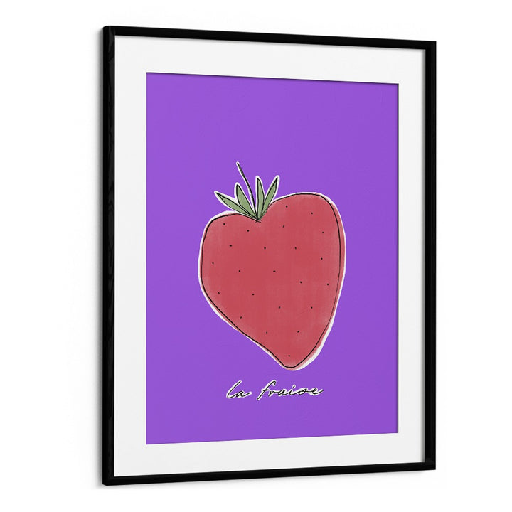 La Fraise by Uplus Me Studio Kitchen Art Prints Kitchen Posters in Black Frame With Mount