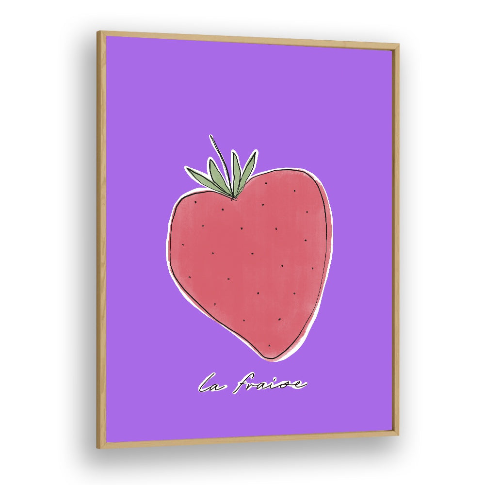 La Fraise by Uplus Me Studio Kitchen Art Prints Kitchen Posters in Oak Wood Plain Frame