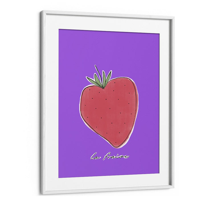 La Fraise by Uplus Me Studio Kitchen Art Prints Kitchen Posters in White Frame With Mount