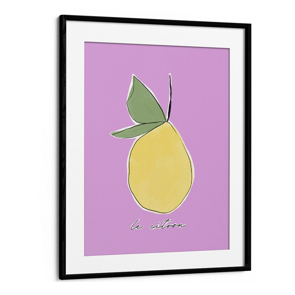 Le Citron by Uplus Me Studio Kitchen Art Prints Kitchen Posters in Black Frame With Mount