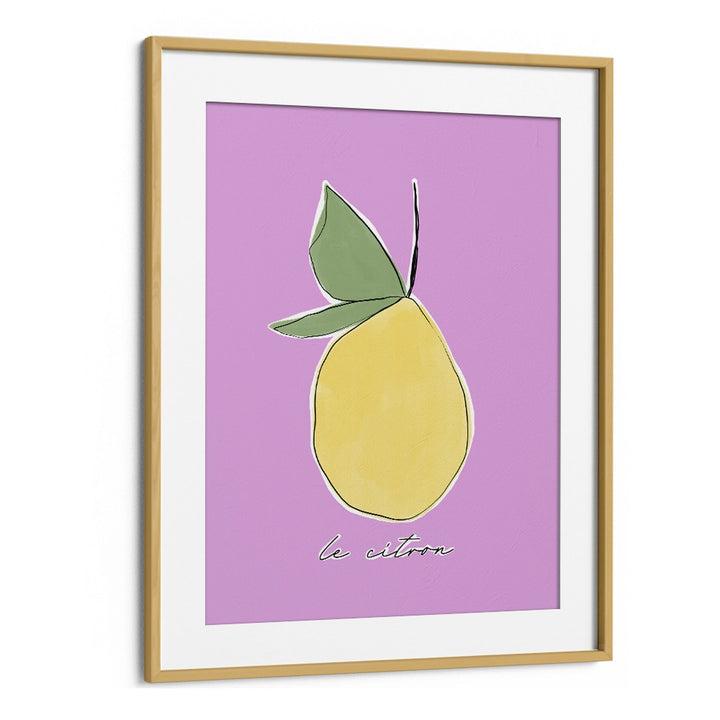 Le Citron by Uplus Me Studio Kitchen Art Prints Kitchen Posters in Oak Wood Frame With Mount