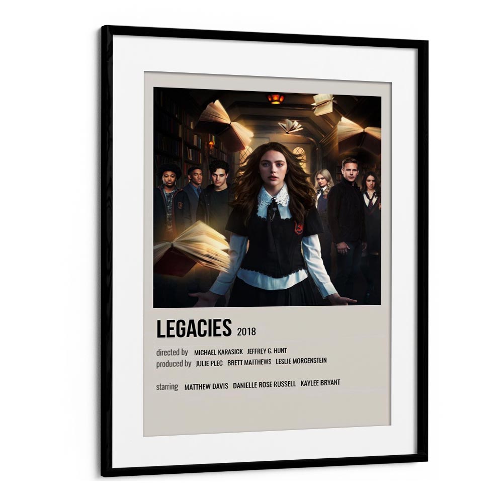 Legacies 2018 Movie Posters in Black Frame With Mount