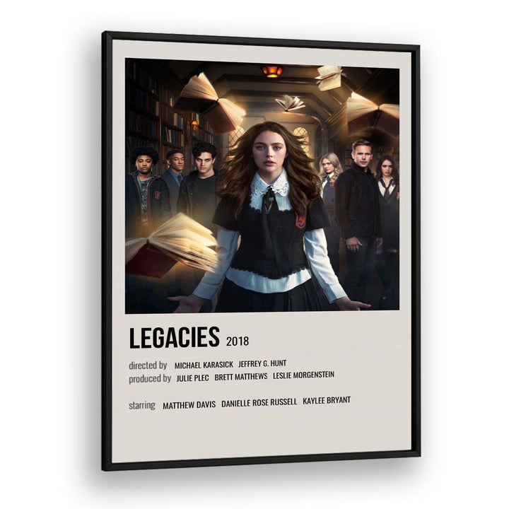 Legacies 2018 Movie Posters in Black Plain Frame