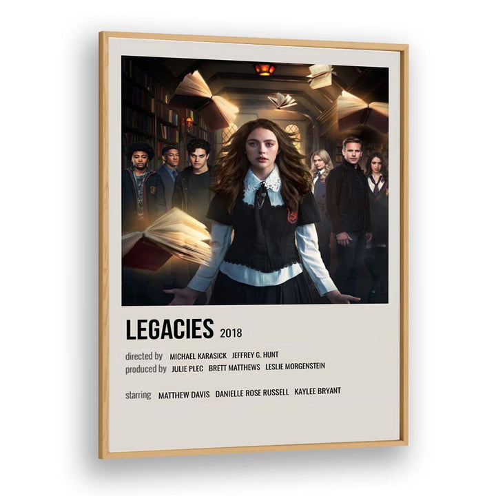 Legacies 2018 Movie Posters in Oak Wood Plain Frame