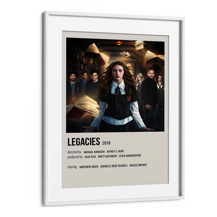 Legacies 2018 Movie Posters in White Frame With Mount
