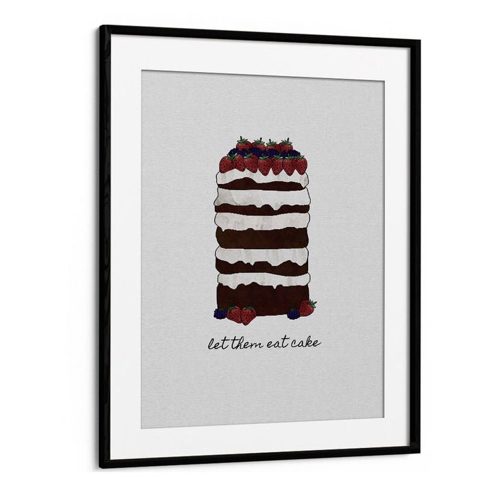 Let Them Eat Cake By Orara Studio Kitchen Posters Kitchen Art Prints in Black Frame With Mount