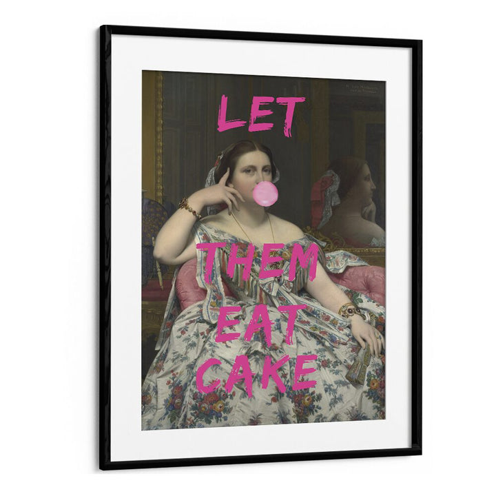 Let Them Eat Cake by the Art Concept Altered Art Prints in Black Frame With Mount