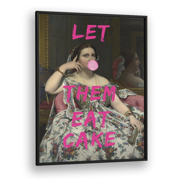 Let Them Eat Cake by the Art Concept Altered Art Prints in Black Plain Frame