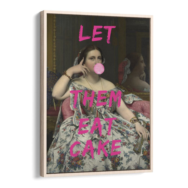 Let Them Eat Cake by the Art Concept Altered Art Prints in Oak Wood Floater Frame